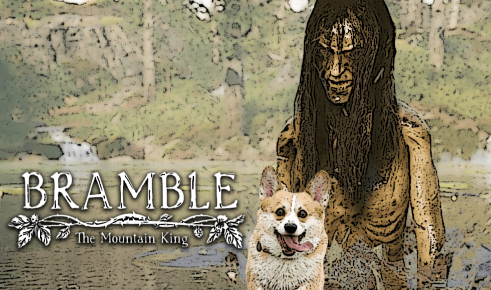 Bramble The Mountain King
